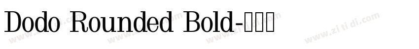Dodo Rounded Bold字体转换